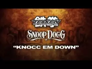 Video: Snoop Dogg - Knocc Em Down
